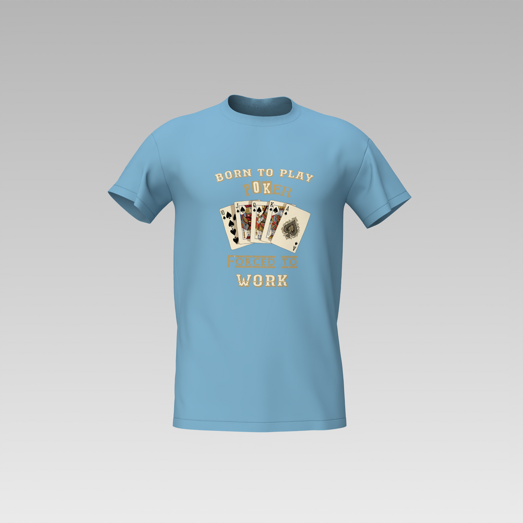 Born to Play Poker!